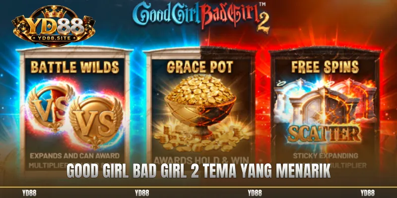 Good Girl Bad Girl 2 tema yang menarik