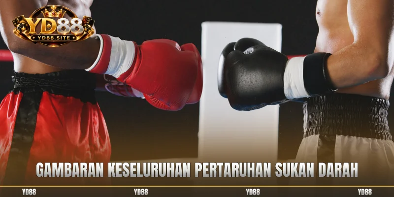 Gambaran keseluruhan pertaruhan sukan darah