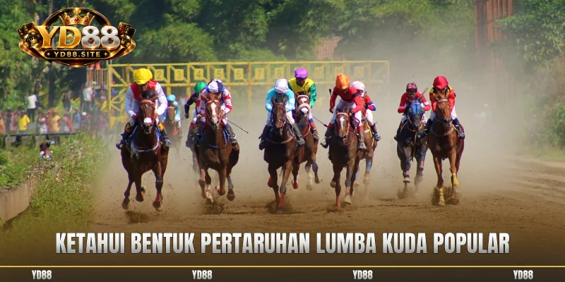 Ketahui bentuk pertaruhan lumba kuda popular