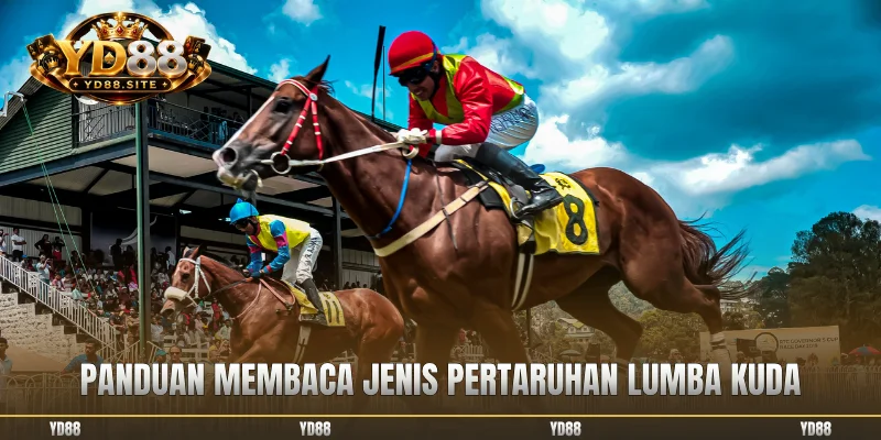 Panduan membaca jenis pertaruhan lumba kuda