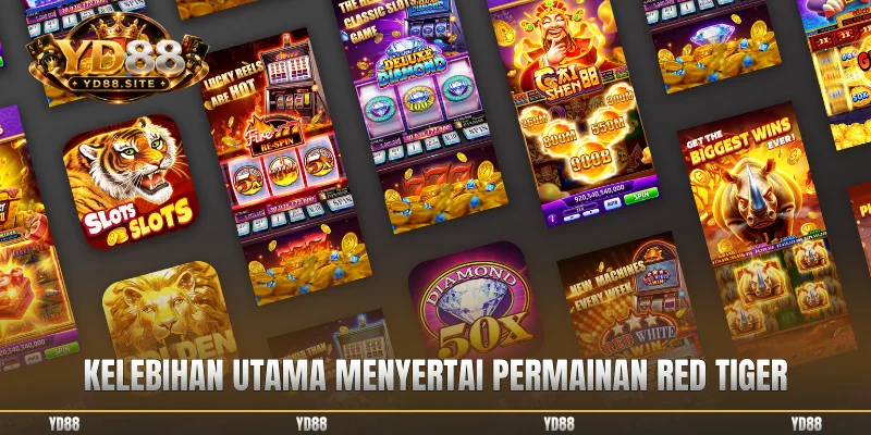 Kelebihan utama menyertai permainan Red Tiger