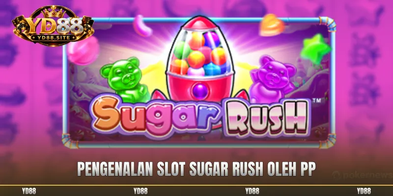 Pengenalan Slot Sugar Rush oleh PP