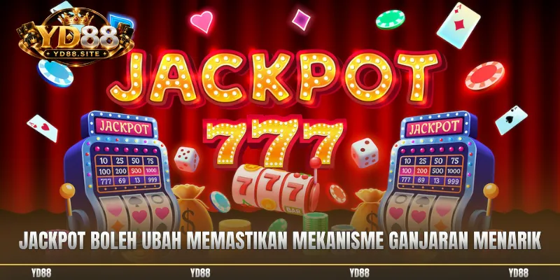 Jackpot boleh ubah memastikan mekanisme ganjaran menarik